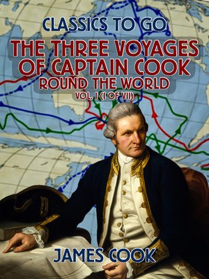 cover image of The Three Voyages of Captain Cook Round the World, Volume I (of VII)